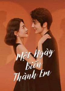 Một Ngày Biến Thành Em - The Day Of Becoming You (2021) Một Ngày Biến Thành Em - The Day Of Becoming You (2021)