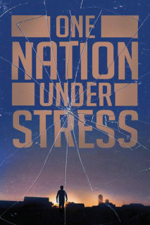 Một Quốc Gia Chịu Căng Thẳng - One Nation Under Stress (2019) Một Quốc Gia Chịu Căng Thẳng - One Nation Under Stress (2019)