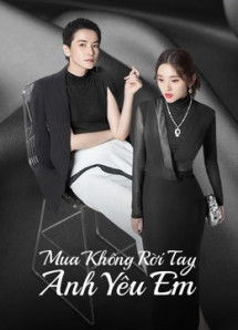 Mua Không Rời Tay Anh Yêu Em - Miss Buyer (2022) Mua Không Rời Tay Anh Yêu Em - Miss Buyer (2022)