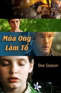 Mùa Ong Làm Tổ - Bee Season (2005) Mùa Ong Làm Tổ - Bee Season (2005)