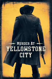 Murder at Yellowstone City - Murder at Yellowstone City (2022) Murder at Yellowstone City - Murder at Yellowstone City (2022)