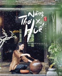 Nàng Thơ Xứ Huế - The Muse Story (2018) Nàng Thơ Xứ Huế - The Muse Story (2018)