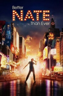 Nate Tốt Hơn Bao Giờ Hết - Better Nate Than Ever (2022) Nate Tốt Hơn Bao Giờ Hết - Better Nate Than Ever (2022)