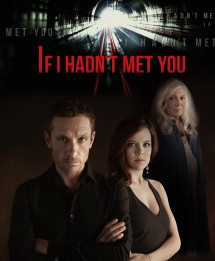 Nếu không gặp em - If I Hadn't Met You (2018) Nếu không gặp em - If I Hadn't Met You (2018)