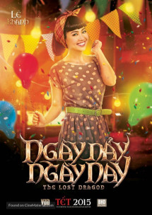 Ngày Nảy Ngày Nay - The Lost Dragod (2015) Ngày Nảy Ngày Nay - The Lost Dragod (2015)