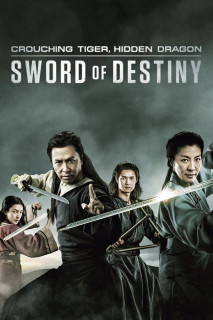 Ngoạ Hổ Tàng Long 2: Mệnh Kiếm - Crouching Tiger, Hidden Dragon: Sword of Destiny (2016) Ngoạ Hổ Tàng Long 2: Mệnh Kiếm - Crouching Tiger, Hidden Dragon: Sword of Destiny (2016)