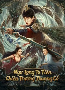 Ngự Long Tu Tiên: Chiến Trường Thượng Cổ - Dragon Sword -Ancient Battlefield (2023) Ngự Long Tu Tiên: Chiến Trường Thượng Cổ - Dragon Sword -Ancient Battlefield (2023)