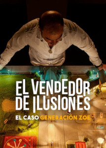 Người Bán Ảo Tưởng: Vụ Lừa Đảo Thế Hệ Zoe - Illusions for Sale: The Rise and Fall of Generation Zoe (2024) Người Bán Ảo Tưởng: Vụ Lừa Đảo Thế Hệ Zoe - Illusions for Sale: The Rise and Fall of Generation Zoe (2024)