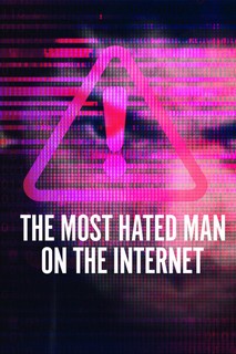 Người đàn ông bị căm ghét nhất trên Internet - The Most Hated Man on the Internet (2022) Người đàn ông bị căm ghét nhất trên Internet - The Most Hated Man on the Internet (2022)