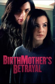 Người Mẹ Hai Mặt - Birthmother's Betrayal (2020) Người Mẹ Hai Mặt - Birthmother's Betrayal (2020)