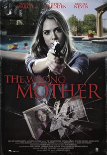 Người Mẹ Thật Sự - The Wrong Mother (2017) Người Mẹ Thật Sự - The Wrong Mother (2017)