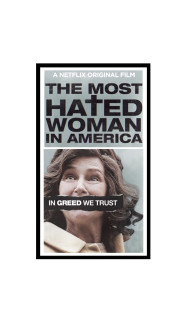 Người phụ nữ bị ghét nhất nước Mỹ - The Most Hated Woman in America (2017) Người phụ nữ bị ghét nhất nước Mỹ - The Most Hated Woman in America (2017)