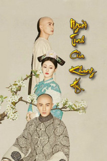 Người Tình Của Khang Hi - Chronicle Love (2016) Người Tình Của Khang Hi - Chronicle Love (2016)