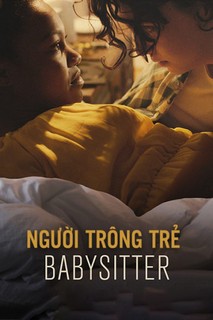 Người Trông Trẻ - Babysitter (2015) Người Trông Trẻ - Babysitter (2015)