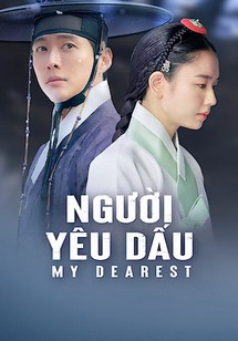 Người Yêu Dấu - Phần 1 - My Dearest Part 1 (2023) Người Yêu Dấu - Phần 1 - My Dearest Part 1 (2023)