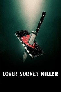 Người yêu, kẻ rình mò, sát nhân - Lover, Stalker, Killer (2024) Người yêu, kẻ rình mò, sát nhân - Lover, Stalker, Killer (2024)