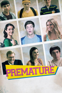 Ngưỡng Cửa Vào Đời - Premature (2014) Ngưỡng Cửa Vào Đời - Premature (2014)