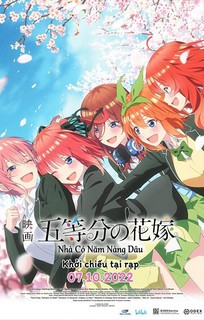 Nhà Có Năm Nàng Dâu (Phim Điện Ảnh) - 5-toubun no Hanayome Movie (2022) Nhà Có Năm Nàng Dâu (Phim Điện Ảnh) - 5-toubun no Hanayome Movie (2022)