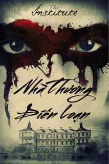 Nhà Thương Điên Loạn - The Institute (2017) Nhà Thương Điên Loạn - The Institute (2017)