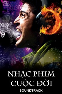 Nhạc Phim Cuộc Đời - Soundtrack (2017) Nhạc Phim Cuộc Đời - Soundtrack (2017)