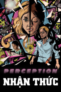 Nhận Thức - Perception (2018) Nhận Thức - Perception (2018)