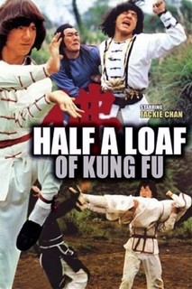 Nhất Chiêu Bán Thức Sấm Giang Hồ - Half a Loaf of Kung Fu (1978) Nhất Chiêu Bán Thức Sấm Giang Hồ - Half a Loaf of Kung Fu (1978)