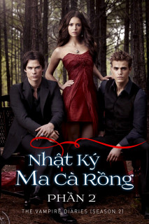 Nhật Ký Ma Cà Rồng (Phần 2) - The Vampire Diaries (Season 2) (2010) Nhật Ký Ma Cà Rồng (Phần 2) - The Vampire Diaries (Season 2) (2010)