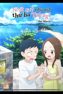 Nhất Quỷ Nhì Ma, Thứ Ba Takagi - Movie - 劇場版 からかい上手の高木さん (2023) Nhất Quỷ Nhì Ma, Thứ Ba Takagi - Movie - 劇場版 からかい上手の高木さん (2023)