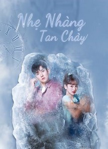 Nhẹ Nhàng Tan Chảy - Melting Me Softly (2019) Nhẹ Nhàng Tan Chảy - Melting Me Softly (2019)