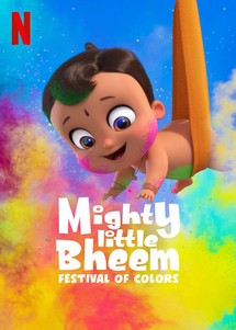 Nhóc Bheem quả cảm: Lễ hội sắc màu - Mighty Little Bheem: Festival of Colors (2020) Nhóc Bheem quả cảm: Lễ hội sắc màu - Mighty Little Bheem: Festival of Colors (2020)