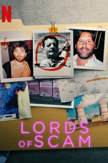 Những bậc thầy lừa đảo - Lords of Scam (2021) Những bậc thầy lừa đảo - Lords of Scam (2021)