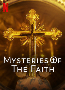 Những bí ẩn của đức tin - Mysteries of the Faith (2023) Những bí ẩn của đức tin - Mysteries of the Faith (2023)