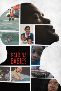 Những Đứa Trẻ Trong Bão Katrina - Katrina Babies (2022) Những Đứa Trẻ Trong Bão Katrina - Katrina Babies (2022)