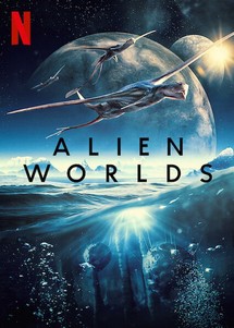 Những hành tinh khác - Alien Worlds (2020) Những hành tinh khác - Alien Worlds (2020)