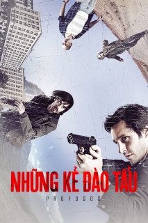 Những Kẻ Đào Tẩu (Phần 1) - Profugos (Season 1) (2011) Những Kẻ Đào Tẩu (Phần 1) - Profugos (Season 1) (2011)