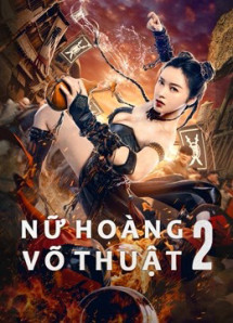 Nữ Hoàng Võ Thuật 2 - The Queen of KungFu 2 (2021) Nữ Hoàng Võ Thuật 2 - The Queen of KungFu 2 (2021)