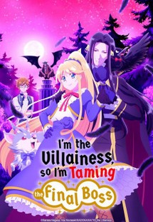 Nữ phản diện bao nuôi trùm cuối - I'm the Villainess, So I'm Taming the Final Boss (2022) Nữ phản diện bao nuôi trùm cuối - I'm the Villainess, So I'm Taming the Final Boss (2022)