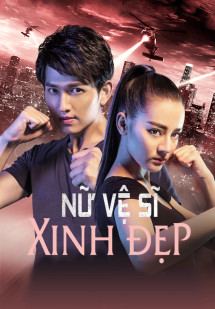 Nữ Vệ Sĩ Xinh Đẹp - Hot Girl (2016) Nữ Vệ Sĩ Xinh Đẹp - Hot Girl (2016)