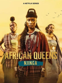 Nữ vương châu Phi: Njinga - African Queens: Njinga (2023) Nữ vương châu Phi: Njinga - African Queens: Njinga (2023)