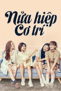 Nửa Hiệp Cơ Trí - Be Yourself (2021) Nửa Hiệp Cơ Trí - Be Yourself (2021)