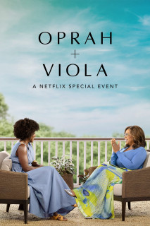 Oprah + Viola: Sự kiện đặc biệt của Netflix - Oprah + Viola: A Netflix Special Event (2022) Oprah + Viola: Sự kiện đặc biệt của Netflix - Oprah + Viola: A Netflix Special Event (2022)
