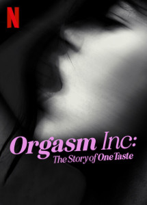 Orgasm Inc.: Câu chuyện về OneTaste - Orgasm Inc: The Story of OneTaste (2022) Orgasm Inc.: Câu chuyện về OneTaste - Orgasm Inc: The Story of OneTaste (2022)