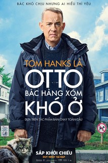 Otto Bác Hàng Xóm Khó Ở - A Man Called Otto (2022) Otto Bác Hàng Xóm Khó Ở - A Man Called Otto (2022)