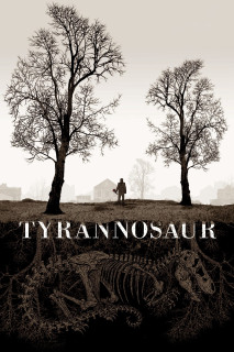 Phẫn Uất - Tyrannosaur (2011) Phẫn Uất - Tyrannosaur (2011)