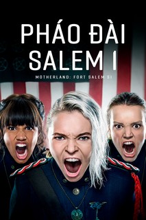 Pháo Đài Salem 1 - Motherland: Fort Salem S1 (2020) Pháo Đài Salem 1 - Motherland: Fort Salem S1 (2020)
