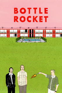 Phi Vụ Để Đời - Bottle Rocket (1996) Phi Vụ Để Đời - Bottle Rocket (1996)