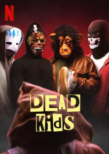 Phi vụ học đường - Dead Kids (2019) Phi vụ học đường - Dead Kids (2019)