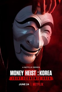 Phi vụ triệu đô: Hàn Quốc - Money Heist: Korea - Joint Economic Area (2022) Phi vụ triệu đô: Hàn Quốc - Money Heist: Korea - Joint Economic Area (2022)