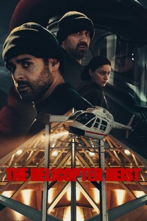 Phi Vụ Trực Thăng - The Helicopter Heist (2024) Phi Vụ Trực Thăng - The Helicopter Heist (2024)