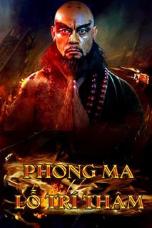 Phong Ma Lỗ Trí Thâm - A Monk's Madness (2019) Phong Ma Lỗ Trí Thâm - A Monk's Madness (2019)